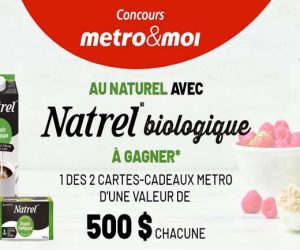 Concours Au naturel avec Natrel biologique de Metro