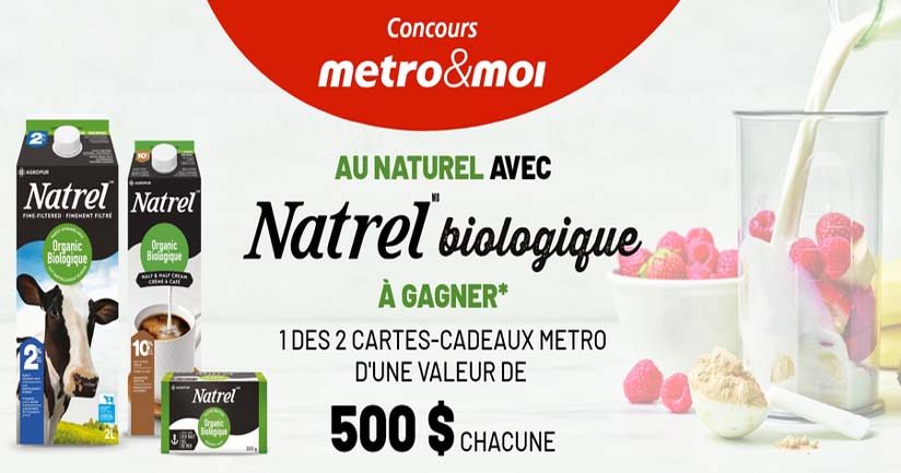 Concours Au naturel avec Natrel biologique de Metro