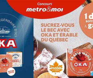 Concours Sucrez-vous le bec avec Oka et érable du Québec de Metro