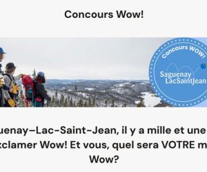 Concours Wow de Tourisme Saguenay-Lac-Saint-Jean