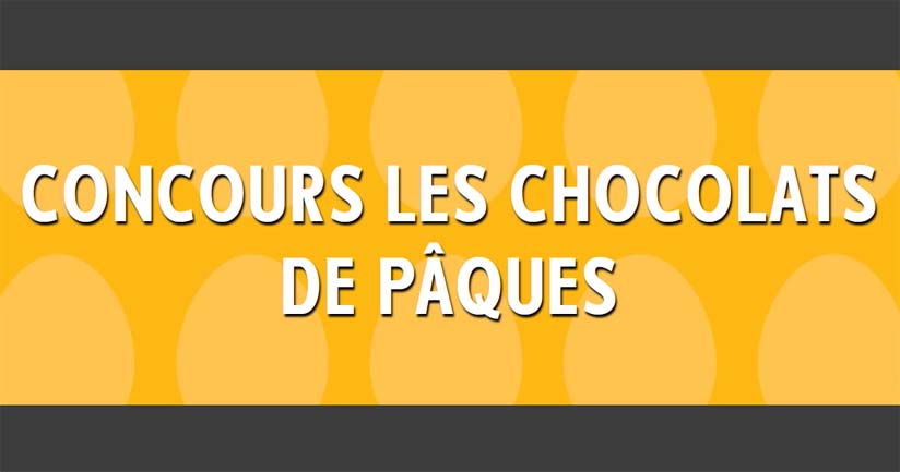 Concours Les chocolats de Pâques de St-Hubert
